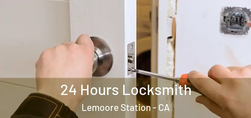  24 Hours Locksmith Lemoore Station - CA