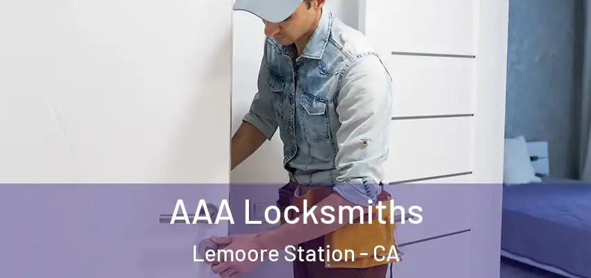  AAA Locksmiths Lemoore Station - CA
