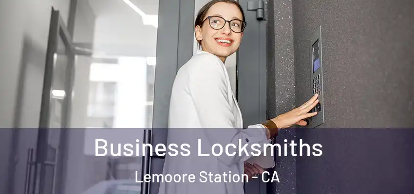  Business Locksmiths Lemoore Station - CA