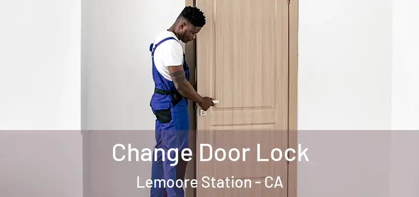 Change Door Lock Lemoore Station - CA