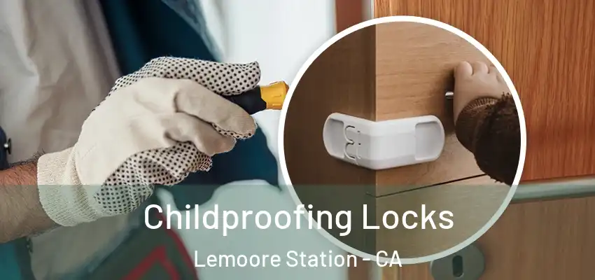  Childproofing Locks Lemoore Station - CA