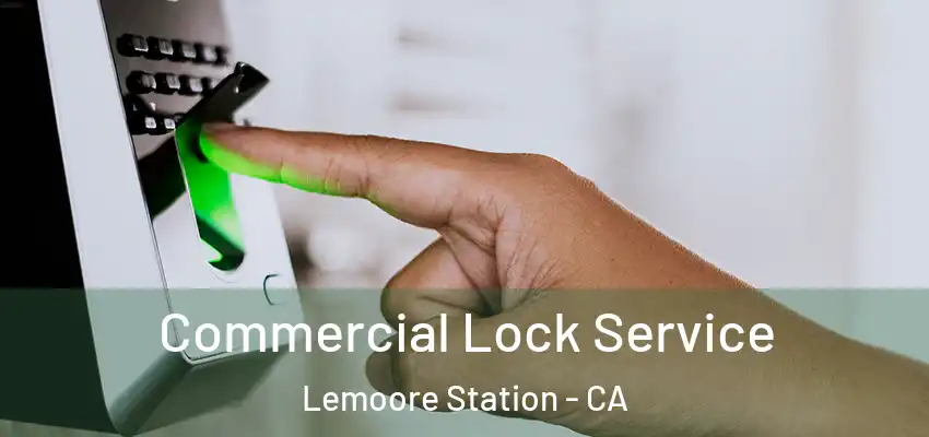  Commercial Lock Service Lemoore Station - CA