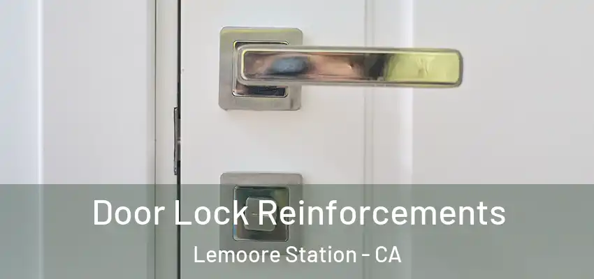  Door Lock Reinforcements Lemoore Station - CA