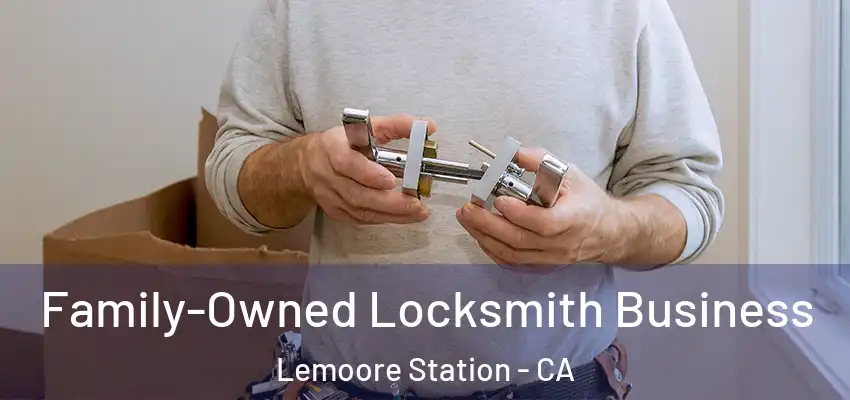 Family-Owned Locksmith Business Lemoore Station - CA