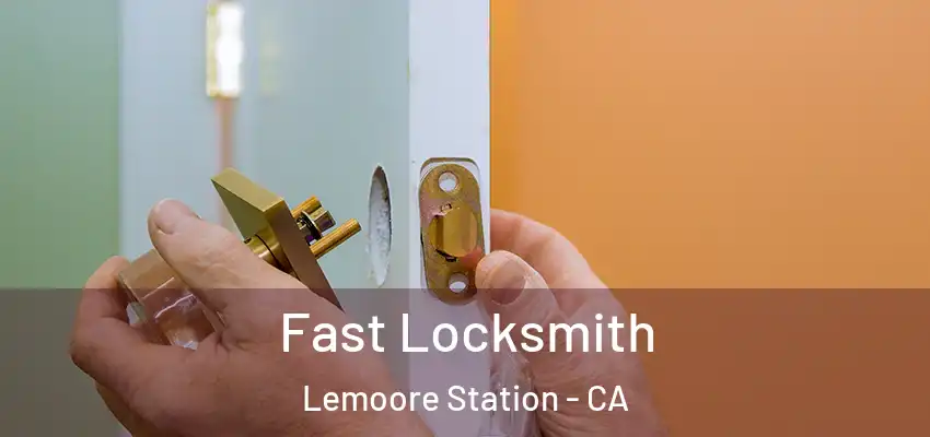  Fast Locksmith Lemoore Station - CA