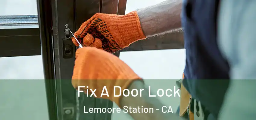  Fix A Door Lock Lemoore Station - CA