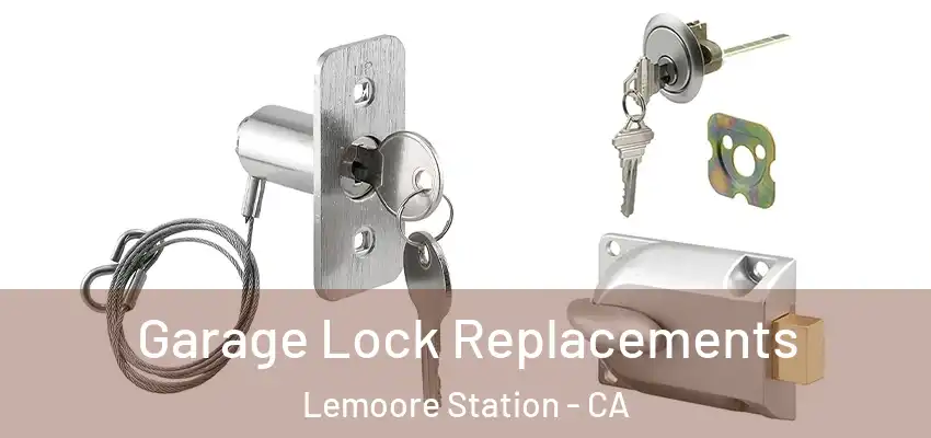  Garage Lock Replacements Lemoore Station - CA