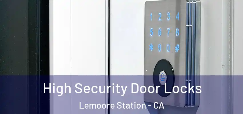 High Security Door Locks Lemoore Station - CA