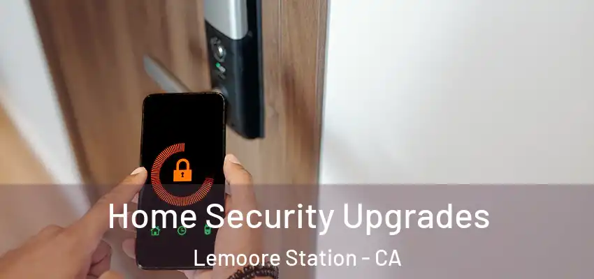  Home Security Upgrades Lemoore Station - CA