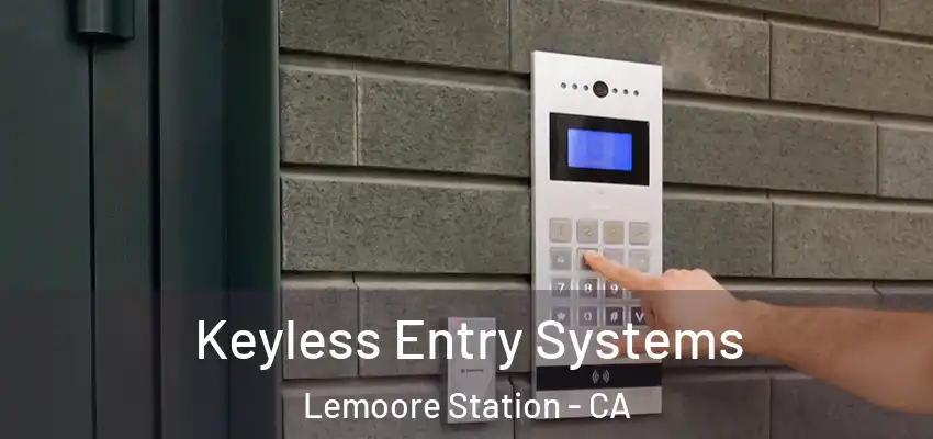Keyless Entry Systems Lemoore Station - CA