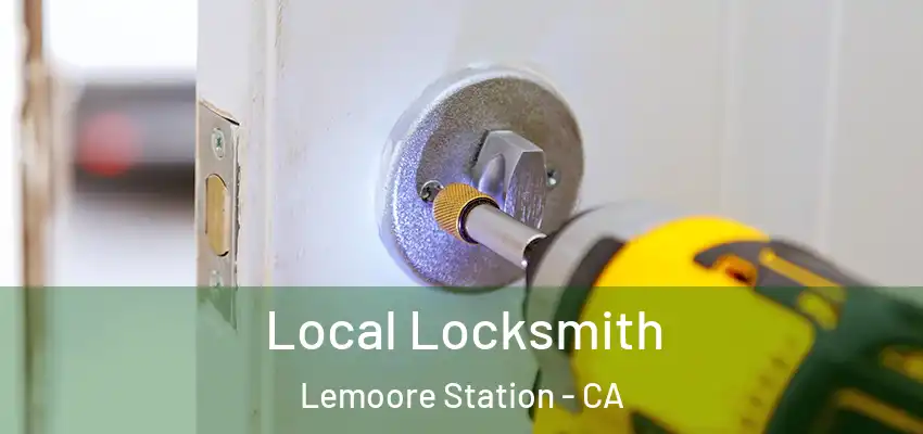  Local Locksmith Lemoore Station - CA