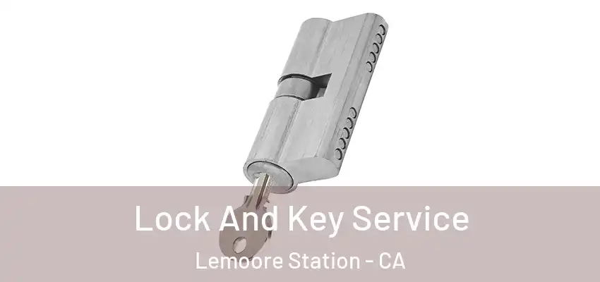  Lock And Key Service Lemoore Station - CA