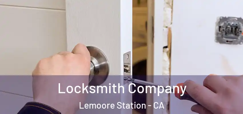 Locksmith Company Lemoore Station - CA