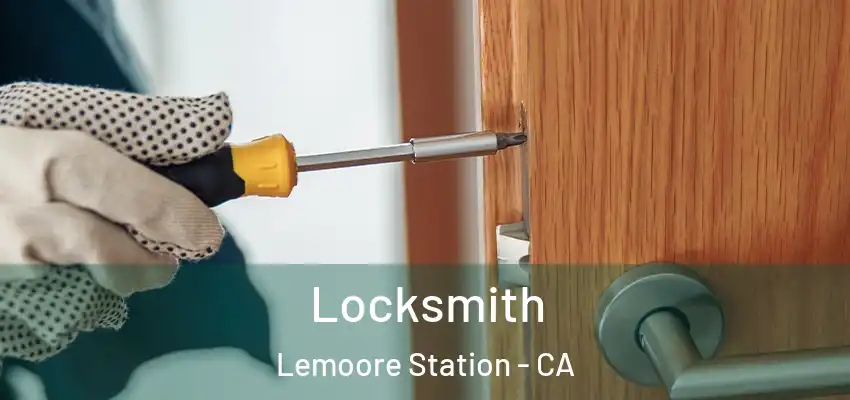  Locksmith Lemoore Station - CA
