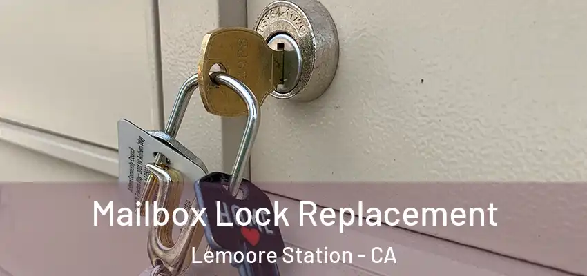  Mailbox Lock Replacement Lemoore Station - CA