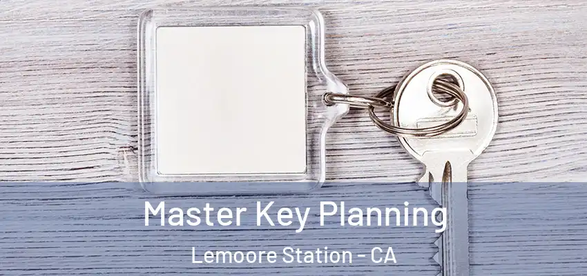  Master Key Planning Lemoore Station - CA