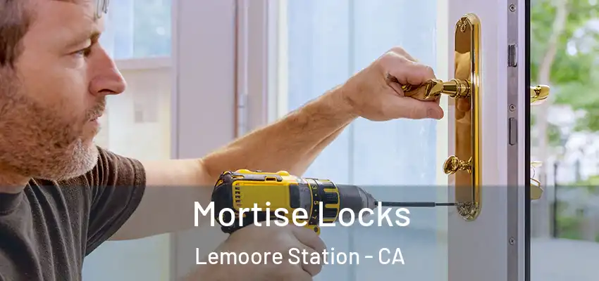 Mortise Locks Lemoore Station - CA