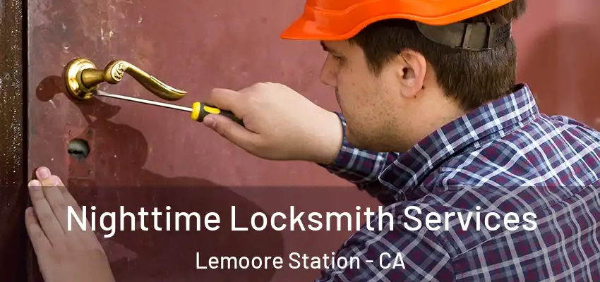  Nighttime Locksmith Services Lemoore Station - CA