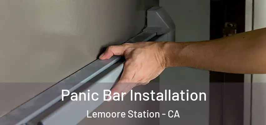  Panic Bar Installation Lemoore Station - CA