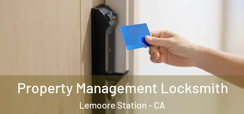  Property Management Locksmith Lemoore Station - CA