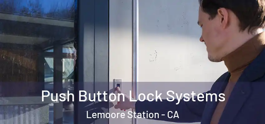  Push Button Lock Systems Lemoore Station - CA