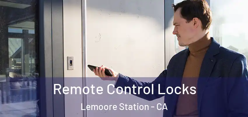  Remote Control Locks Lemoore Station - CA