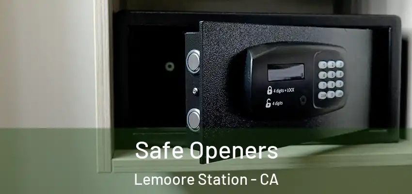  Safe Openers Lemoore Station - CA