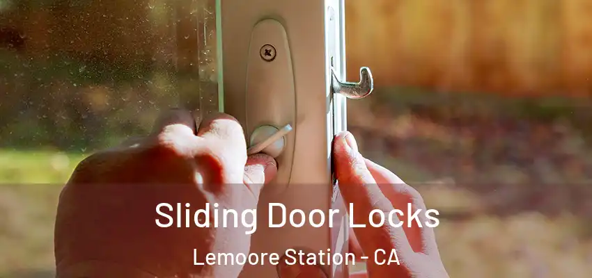 Sliding Door Locks Lemoore Station - CA