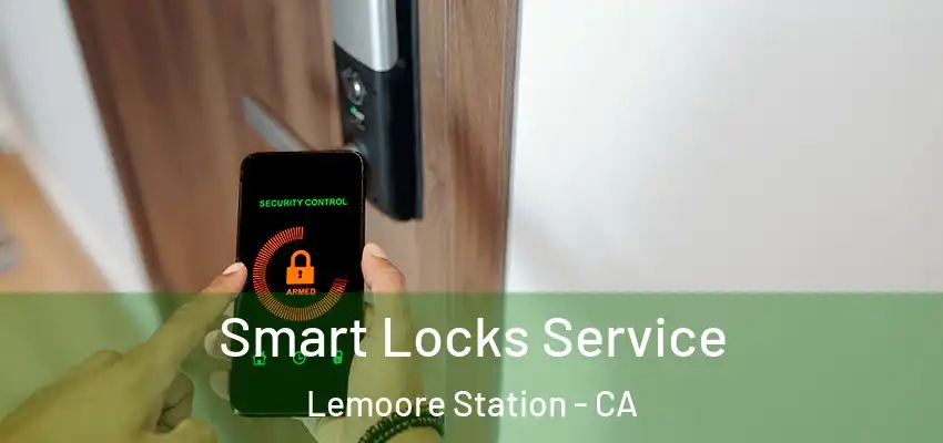  Smart Locks Service Lemoore Station - CA