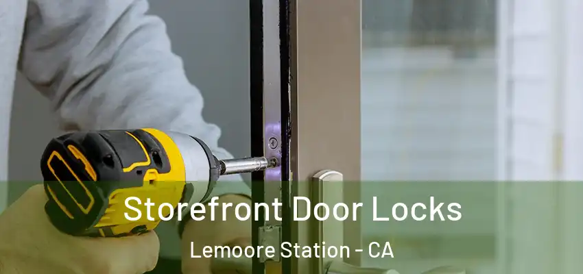  Storefront Door Locks Lemoore Station - CA